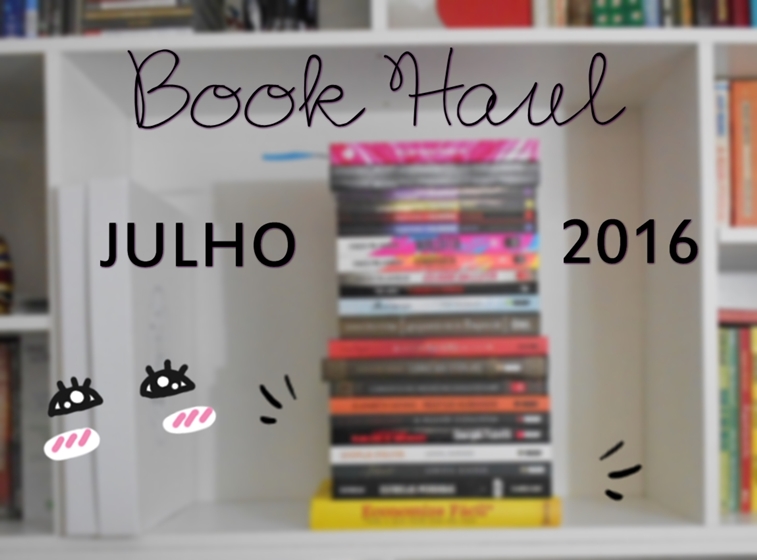 Vídeo do Book Haul de julho/2016