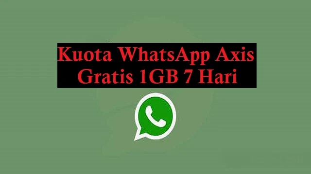 Kuota WhatsApp Axis Gratis