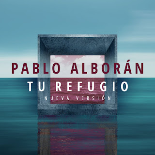 MP3 download Pablo Alborán - Tu refugio (Nueva versión) - Single iTunes plus aac m4a mp3
