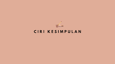 Ciri kesimpulan