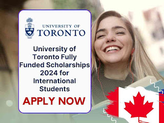 University of Toronto International Scholarship 2024-2025: Fully Funded Opportunity for International Students