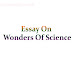 Essay On Wonders Of Science| 200 Words-1000 Words