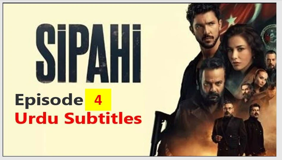 Recent,Sipahi,Sipahi Episode 4 in Urdu Subtitles,Sipahi Episode 4 With Urdu Subtitles,Sipahi Episode 4 Urdu Subtitles,