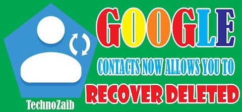Google Contacts now allows you to recover deleted