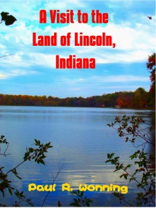 A Visit to the Land of Lincoln, Indiana