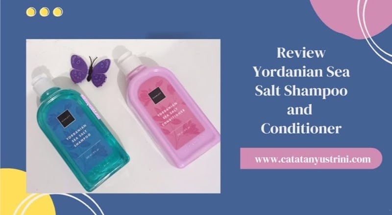 Review Yordanian Sea Salt Shampoo and Conditioner