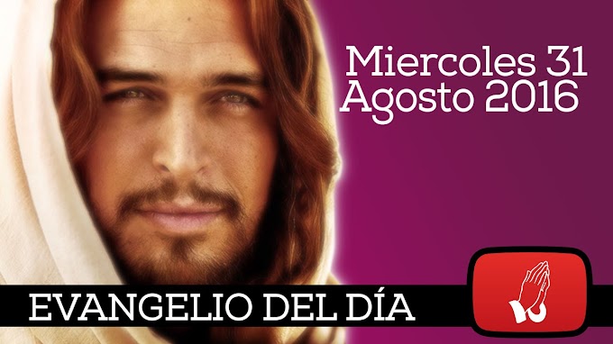 Lectura de hoy Miércoles 31/08/16