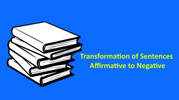 Transformation of Sentences Affirmative to Negative