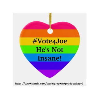 #Vote4Joe He's Not Insane! - meme - gvan42 - zazzle/gregvan