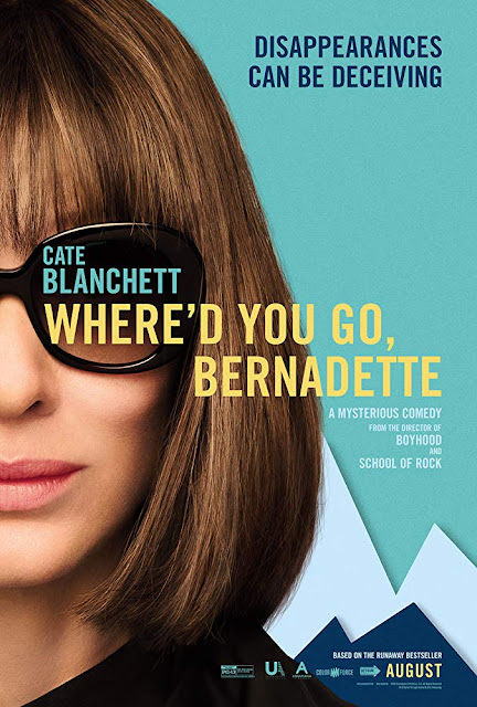 Movie poster for Annapurna Pictures's 2019 book to film adaptation "Where'd You Go, Bernadette," starring Cate Blanchett, Kristen Wiig, Billy Crudup, Emma Nelson, Judy Greer, Laurence Fishburne, and Troian Bellisario