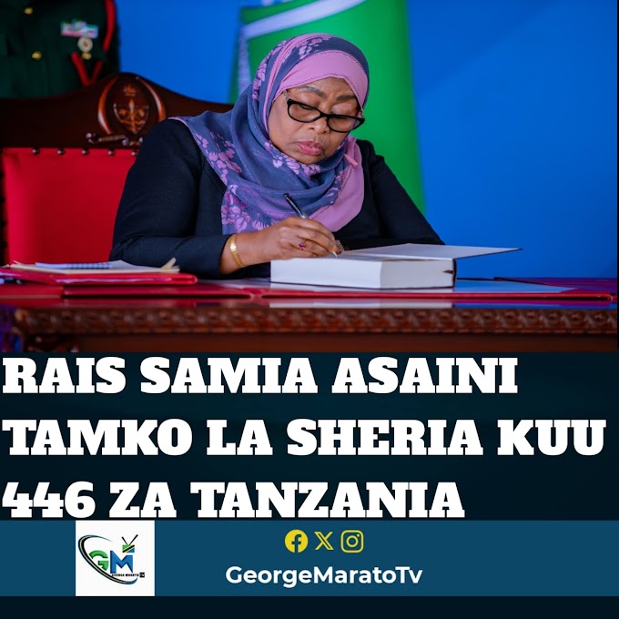 Rais Samia Asaini Tamko la Sheria Kuu 446 za Tanzania