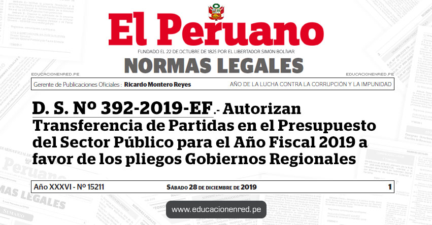 D. S. Nº 392-2019-EF - Autorizan Transferencia de Partidas en el Presupuesto del Sector Público para el Año Fiscal 2019 a favor de los pliegos Gobiernos Regionales [Descargar Anexos .PDF]