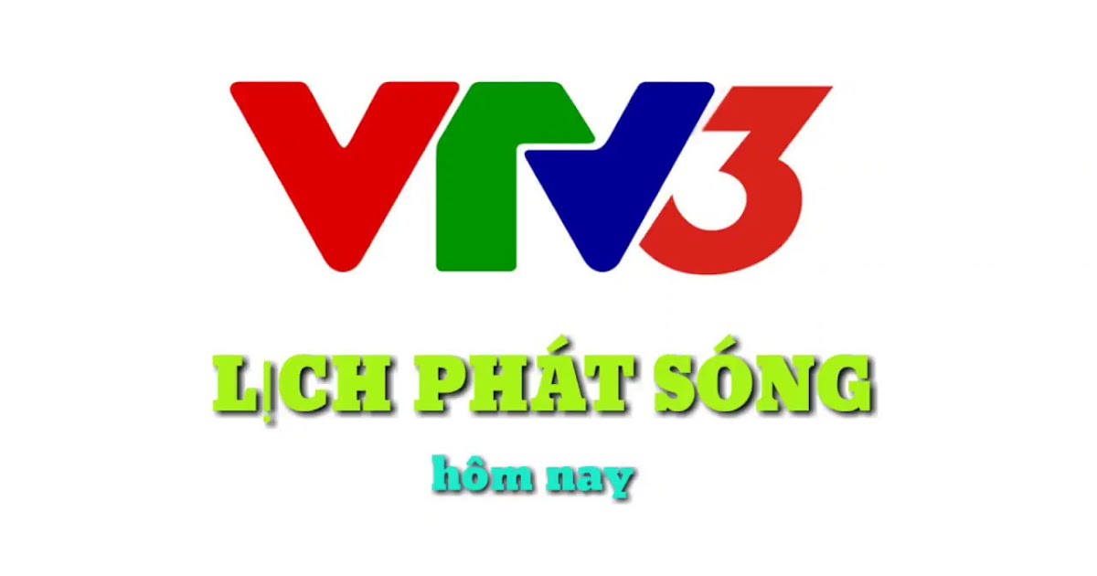 Lịch phát sóng truyền hình VTV3 ngày 04/04/2018 - Xem ...