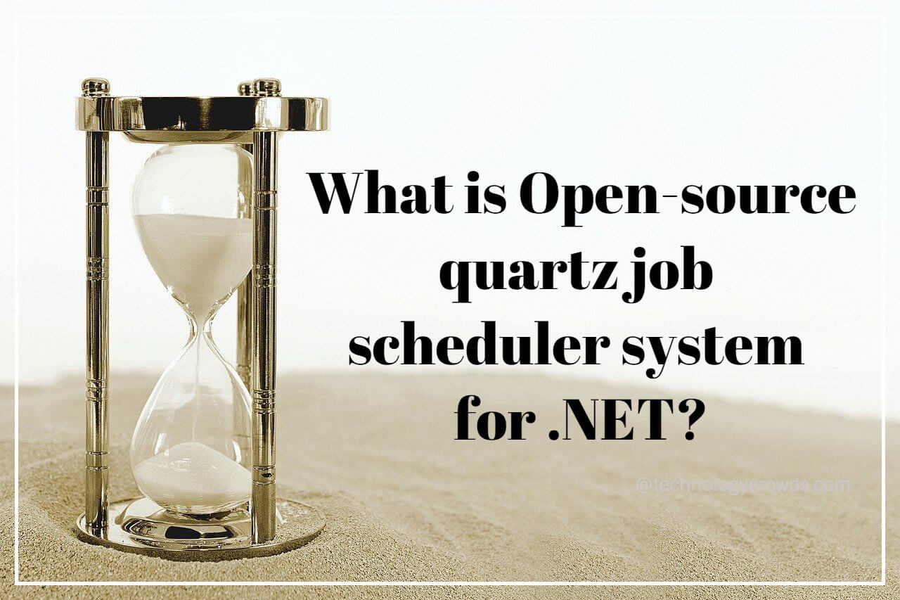 What is Open-source quartz job scheduler system for .NET
