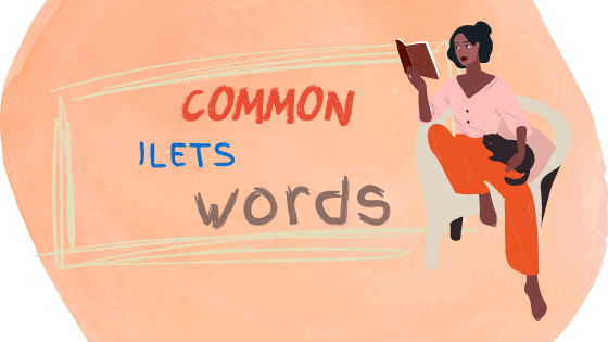 Common ILETS words