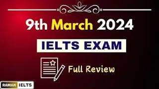 9 March 2024 IELTS Exam Review