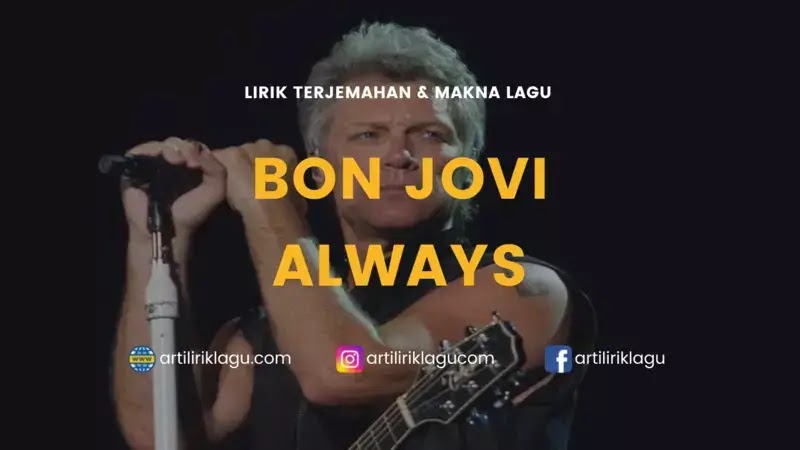 Lirik Lagu Bon Jovi Always dan Terjemahan