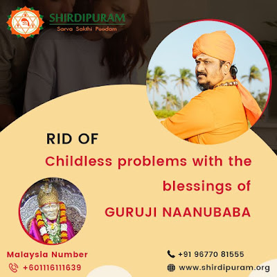 Solutiuon for Childless Couple - Shirdipuram Naanu Baba