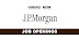 JP MORGAN VACANCY - NEW OPPORTUNITIES APPLY ONLINE