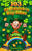 Image: 103 St Patricks Day Jokes: The Green and Lucky St. Patrick's Day Joke Book for Kids | Paperback: 56 pages | by Hayden Fox (Author). Publication Date: February 20, 2019