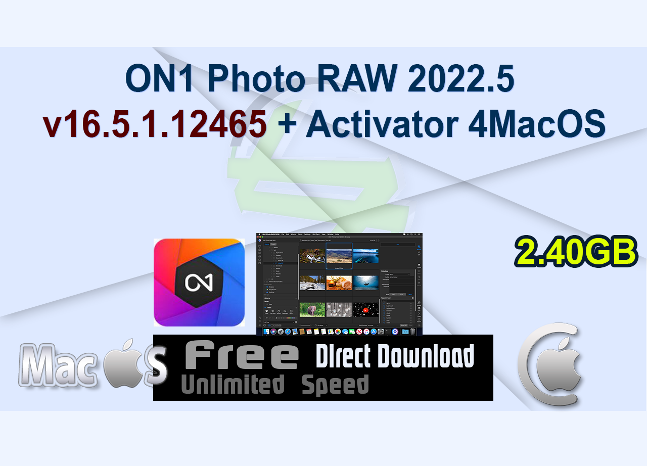 ON1 Photo RAW 2022.5 v16.5.1.12465 + Activator 4MacOS