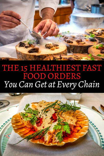 The 15 Healthiest Fast Food Orders You Can Get at Every Chain