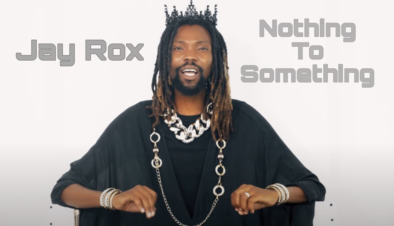 jay-roxy-nothing-to-something-mp3-mp4