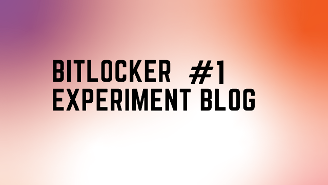 Bitlocker Experiments Part 1 by David Cowen - Hacking Exposed Computer Forensics Blog