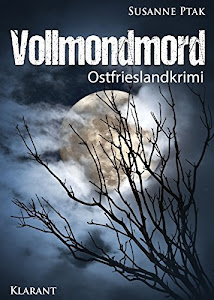 Vollmondmord. Ostfrieslandkrimi (Ostfriesische Spinngruppe ermittelt 12)