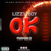 AUDIO | Lizzy Boy - Ok (Mp3) Download
