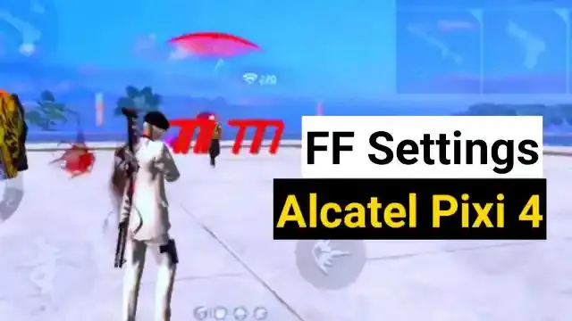 Free fire Alcatel Pixi 4 Settings: Best dpi and Sensitivity for headshot