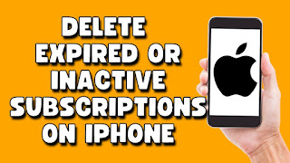 How to delete inactive subscription on your iPhone