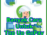 Banyak Cara Untuk Top Up GoPay