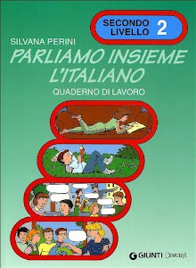 Parliamo insieme l'italiano. Corso di lingua e cultura italiana per studenti stranieri. Quaderno di lavoro (Vol. 2): Quaderno di lavoro 2