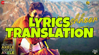 Mashhoor Hai Tu Lyrics in English | With Translation | – Hum Bhi Akele Tum Bhi Akele