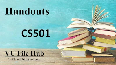 CS501 Handouts