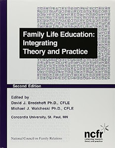 Family Life Education: Integrating Theory and Practice