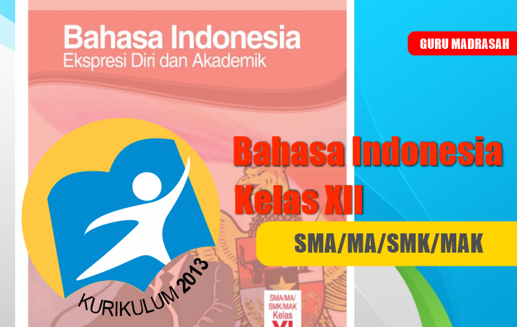 Bahasa Indonesia Kelas 12 Madrasah Aliyah Kurikulum 2013