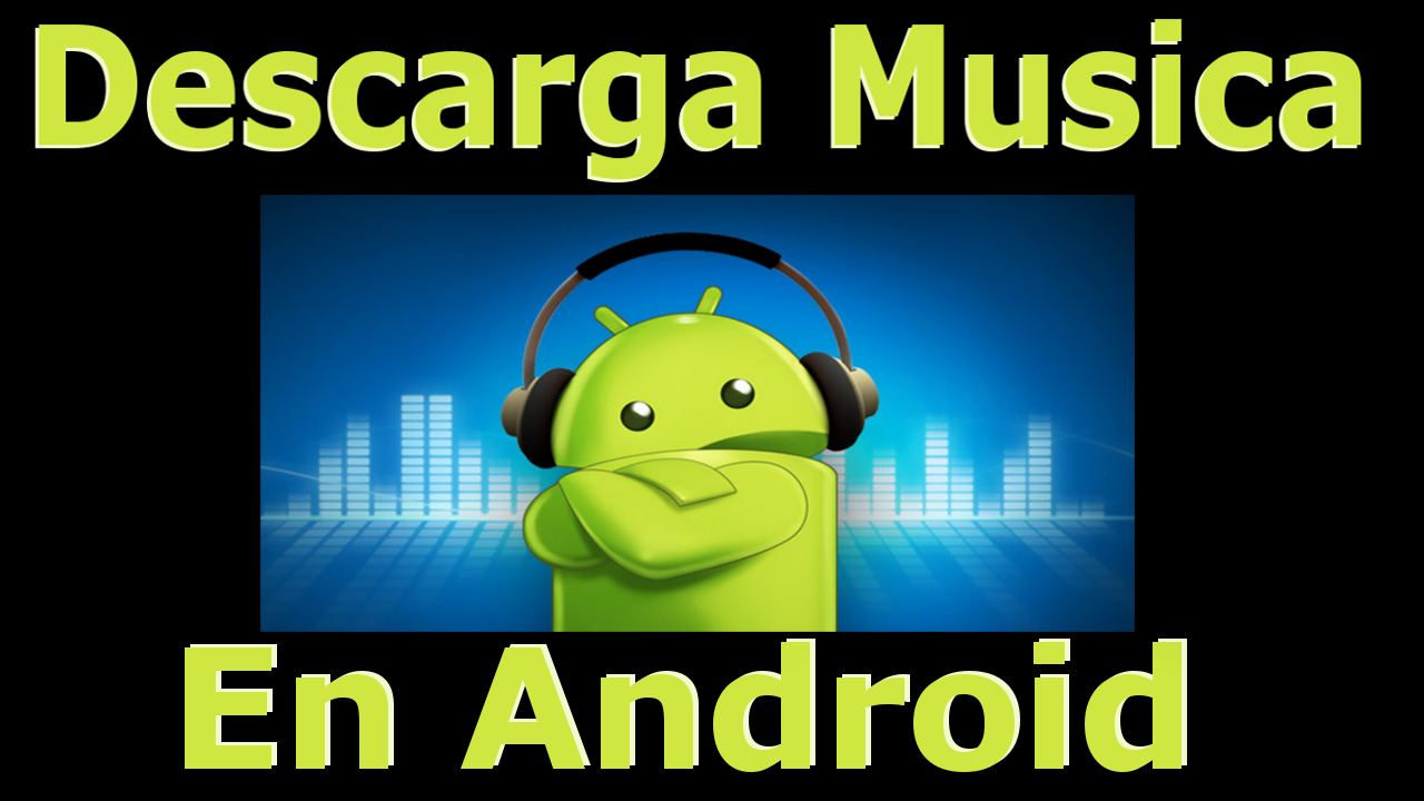 Aplicación para descargar música en Android ~ Tutoriales y Mas