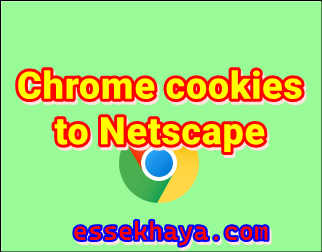 Chrome cookies to Netscape