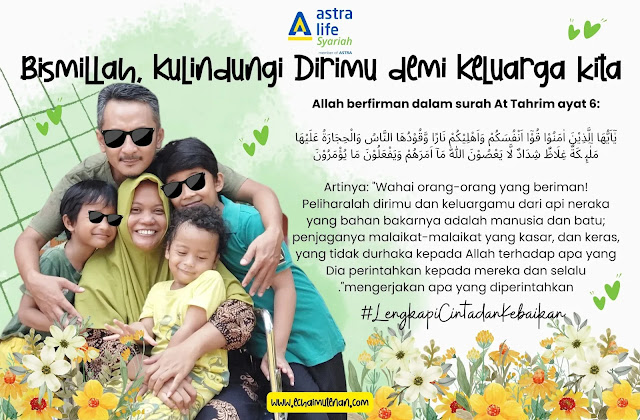 Kulindungi dirimu dengan mengucapkan bismillahirrahmanirrahim, Astra Life Syariah akan memproteksi kami sekeluarga dengan prinsip syariah. Bismillah.