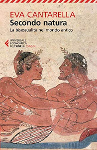 Secondo natura. La bisessualità nel mondo antico