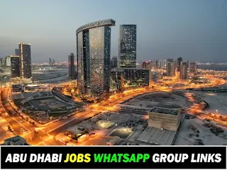 500+ Abu Dhabi Jobs Whatsapp Group Links 2022