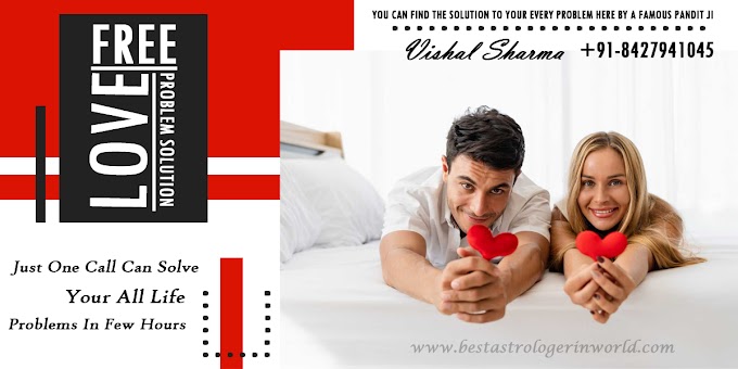 Free Love Problem Solution - +91-8427941045 - Vishal Sharma