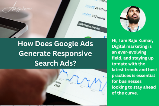 How Does Google Ads Generate Responsive Search Ads?