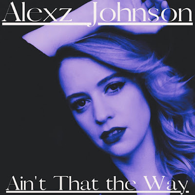 Alexz Johnson Shares New Single ‘Ain’t That The Way’