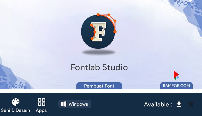 Free Download Aplikasi Fontlab (64-Bit) 7.1.4 Build 7515  Full Repack Silent Install Rampoe com