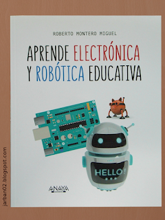 jarban02_pic108: Aprende electrónica y robótica educativa de Roberto Montero