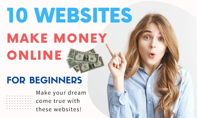 10 Websites to Make Money Online for Beginners in 2023