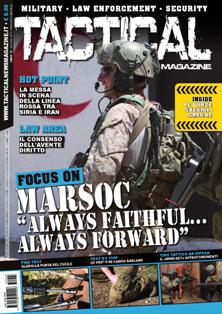 Tactical News Magazine. Military - Law enforcement - Security 23 - Giugno 2013 | ISSN 2038-5900 | CBR 96 dpi | Mensile | Professionisti | Tecnologia | Armi | Combattimenti | Guerra
Tactical News Magazine è la prima rivista italiana a diffusione nazionale dedicata interamente al mondo del Mil Sim(Military simulation) Law enforcement e militaria. Tactical News Magazine si avvale di uno staff giornalistico altamente qualificato e di collaboratori esterni, tra cui ex operatori delle Forze speciali, Military and security advisor e istruttori di survival.
Tactical offrirà al lettore la possibilità di documentarsi attraverso:
- Dettagliate recensioni su equipaggiamenti
- Recensioni e Test effettuati su armi vere
-Recensioni e Test effettuate su AEG (air elecrtic gun)
- Rubriche dedicate alle varie tecniche di combattimento armato.
- Rubriche dedicate a procedure tattiche e operative in ambito della sicurezza
- Rubriche dedicate a storie reali di operatori e ex operatori.
-Rubriche dedicate ai Corpi Speciali
-Rubriche con dettagliate schede tecniche di mezzi pesanti
- Rubriche dedicate al Mil Sim (disciplina, diretta discendente dell’ormai consolidato e sempre apprezzato soft air che consente simulazioni molto realistiche con un approccio militare pari a quello reale)
e molto altro.......
L'aspetto grafico curato da professionisti del settore occuperà un ruolo determinate nello stile di Tactical News Magazine, facendo da cornice ad un taglio giornalistico tecnico ma al contempo semplice ed essenziale che renderà Tactical News Magazine strumento di informazione indispensabile per tutti gli appassionati di questo mondo in continua evoluzione.